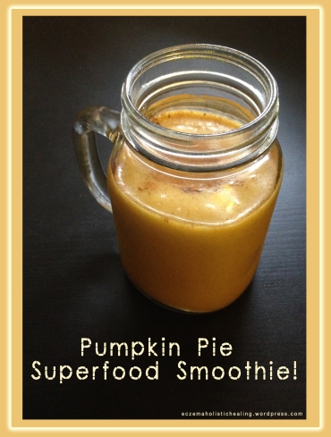pumpkin pie superfood smoothie- eczemaholistichealing.wordpress.com